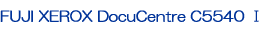FUJI XEROX DocuCentre C5540 I