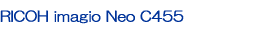 RICOH imagio Neo C455